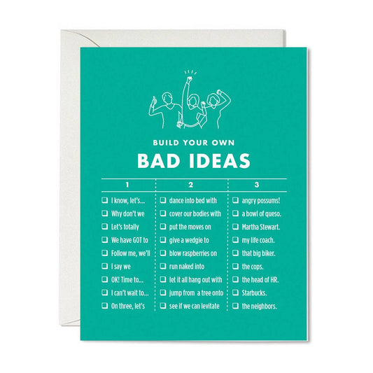 Bad Ideas Greeting Card