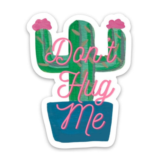 Don't hug me